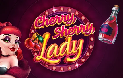 Cherry, Sherry, Lady