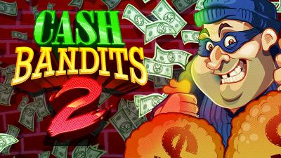 Cash Bandits 2 Bonus Codes